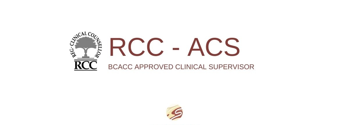 bcacc rcc-acs approved clinical supervisor Kelowna, Kamloops and Quesnel